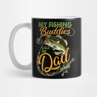 My Fishing Buddies Call Me Dad Father Day Birthday Christmas Mug